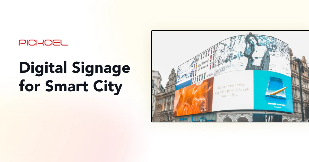 Smart City Digital Signage Solution Smart Digital Signage Pickcel